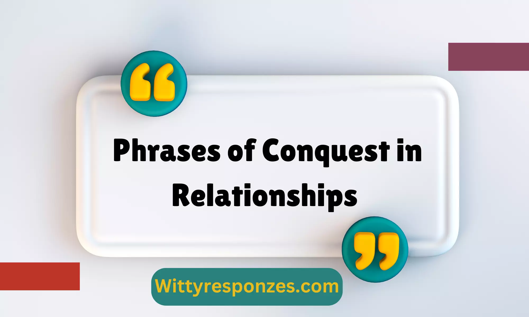 Phrases of Conquest in Relationships