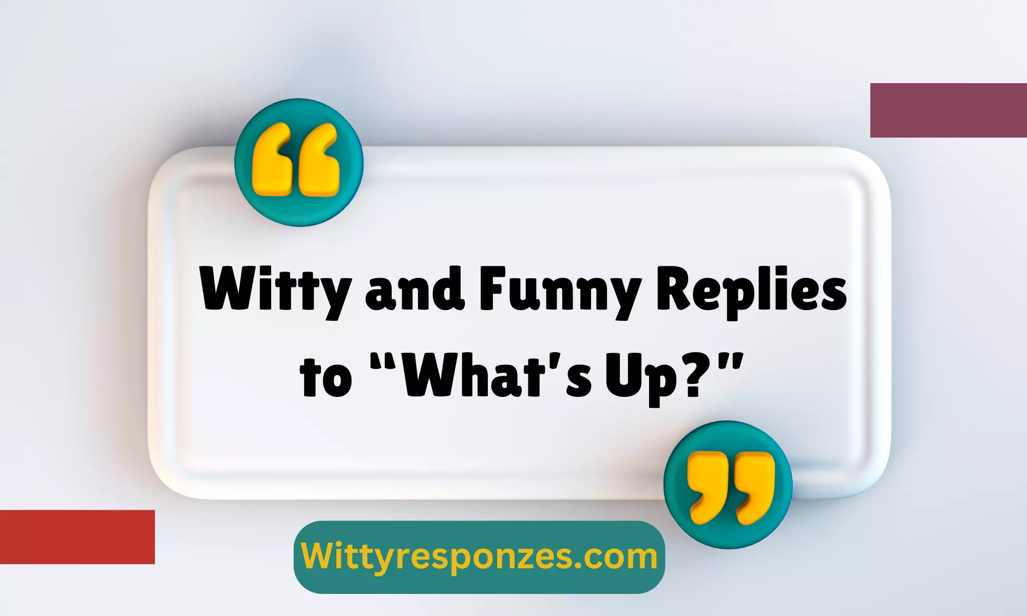 Witty and Funny Replies to “What’s Up?”