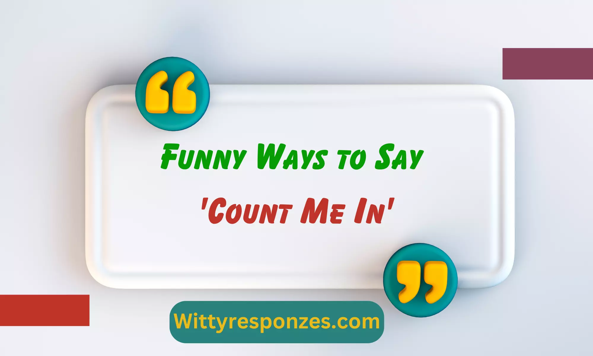 Funny Ways to Say 'Count Me In'