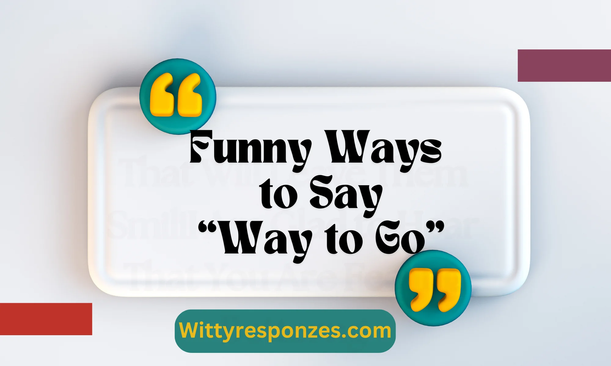 Funny Ways to Say “Way to Go”