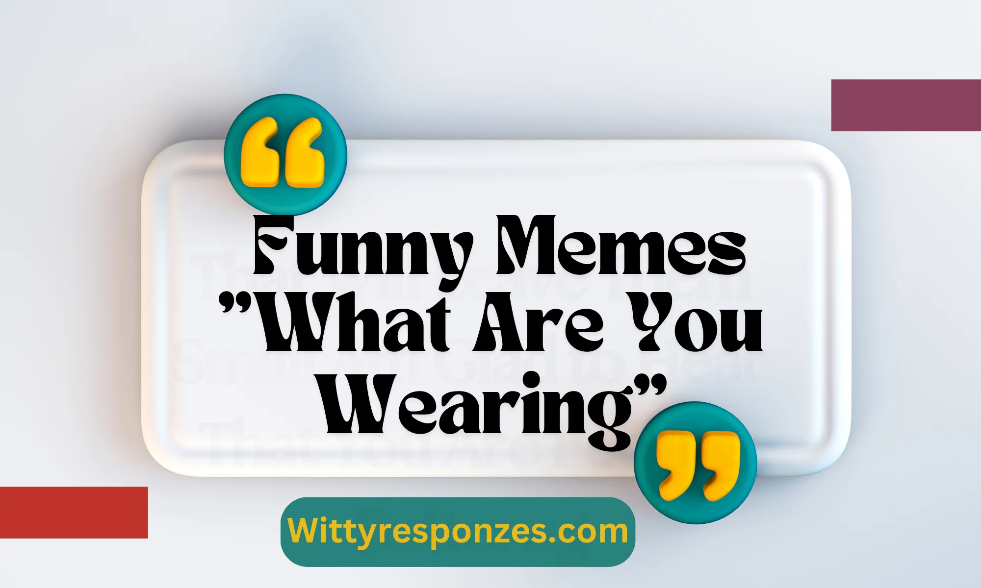 Funny "What Are You Wearing" Memes"