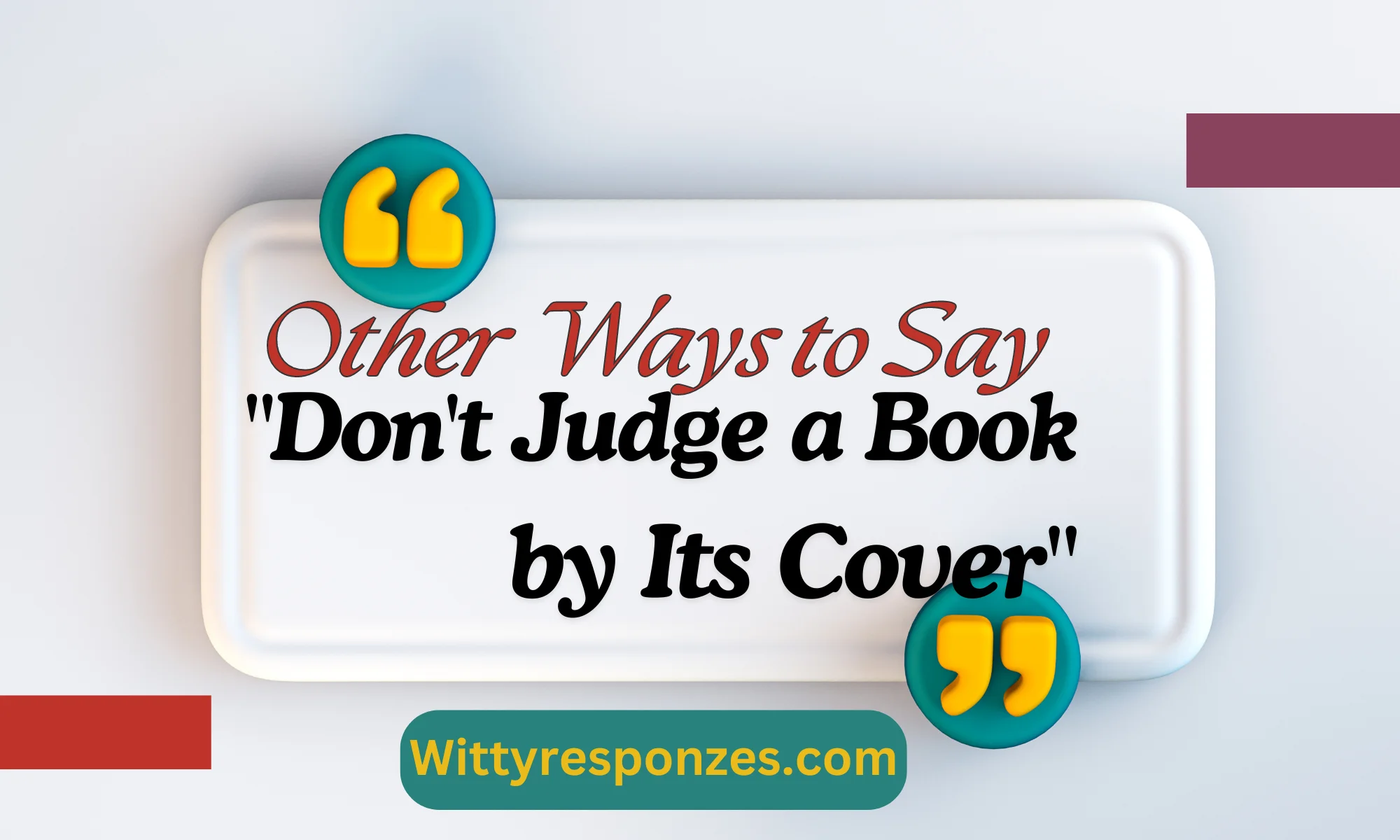 Other Ways to Say "Don't Judge a Book by Its Cover"