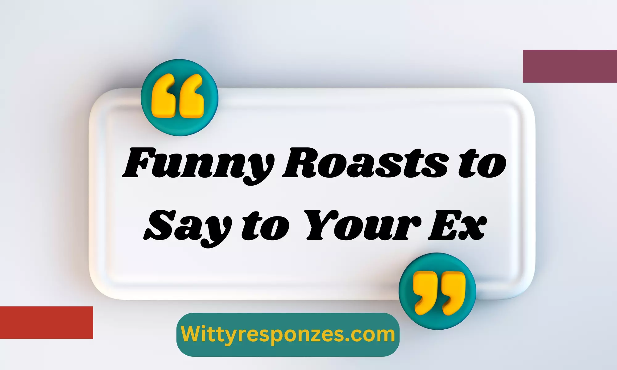 Roasts to Say to Your Ex