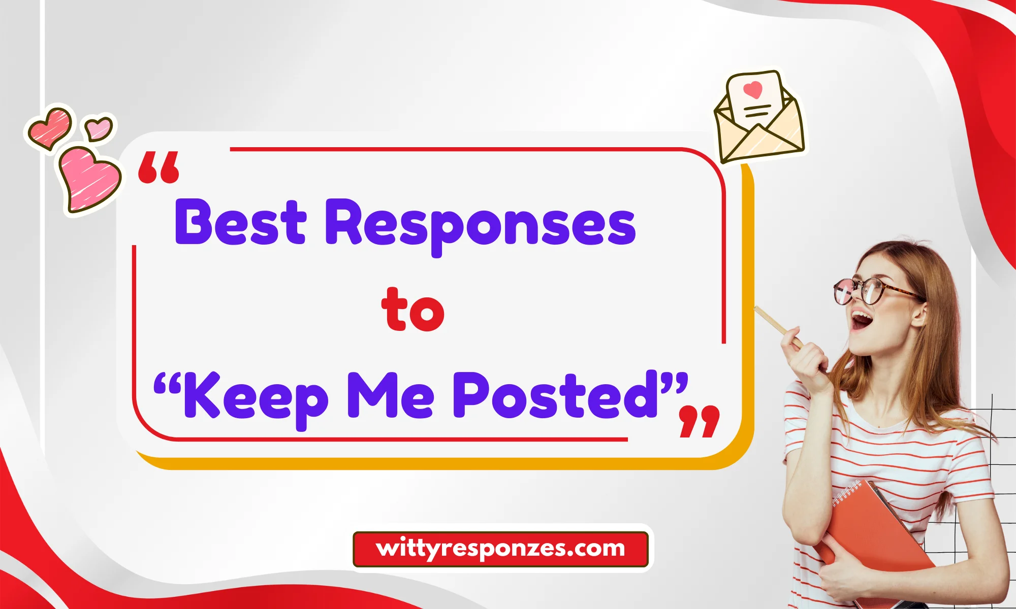 Best Responses to “Keep Me Posted”