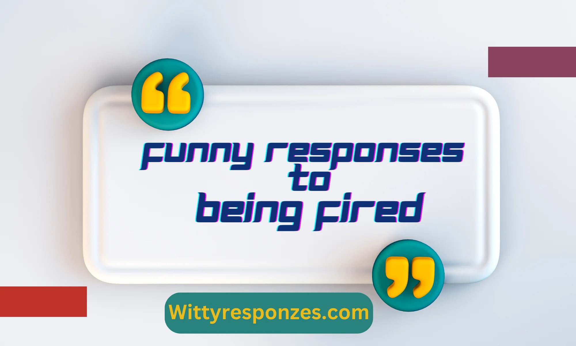 Funny Responses to Being Fired