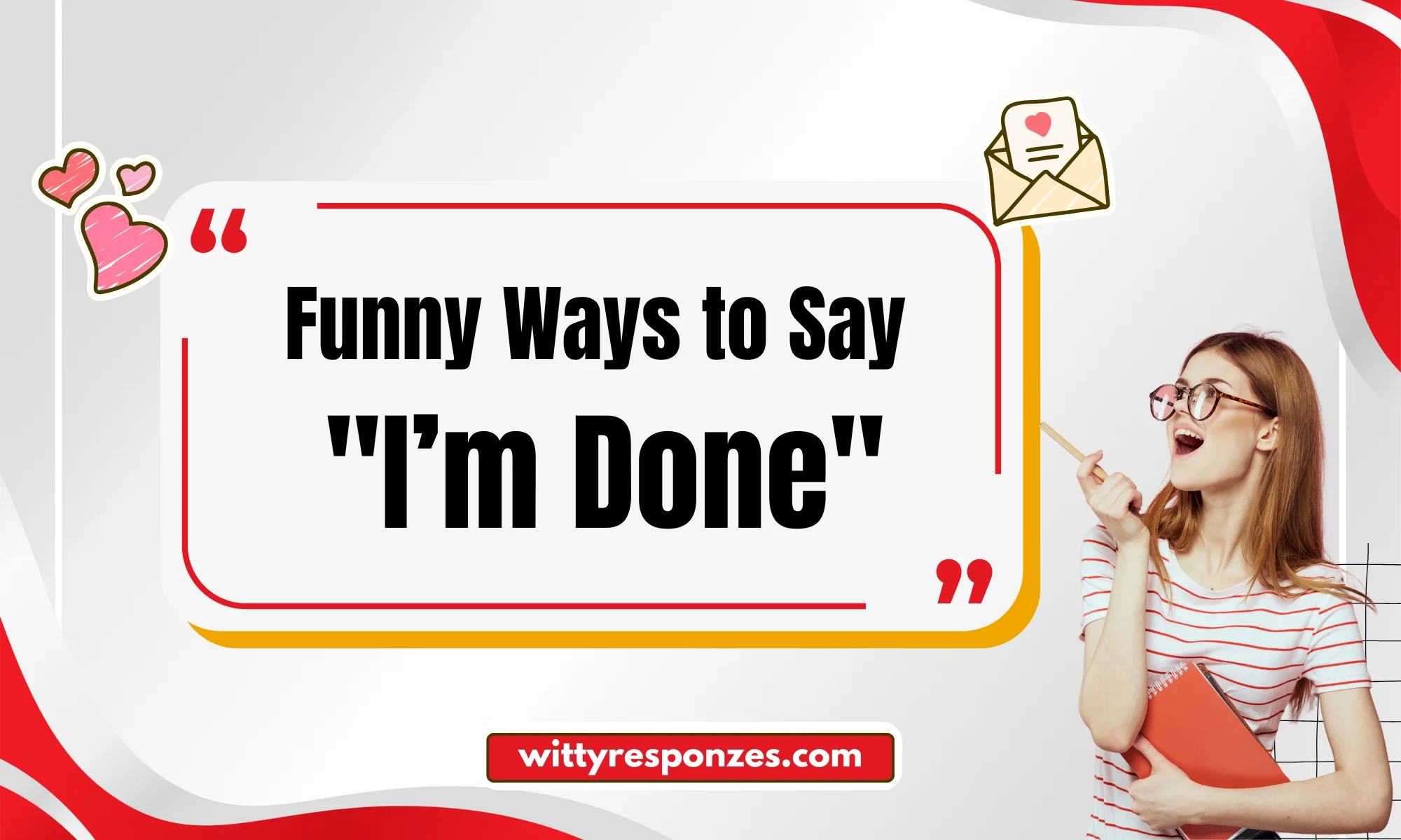 Funny Ways to Say "I’m Done"