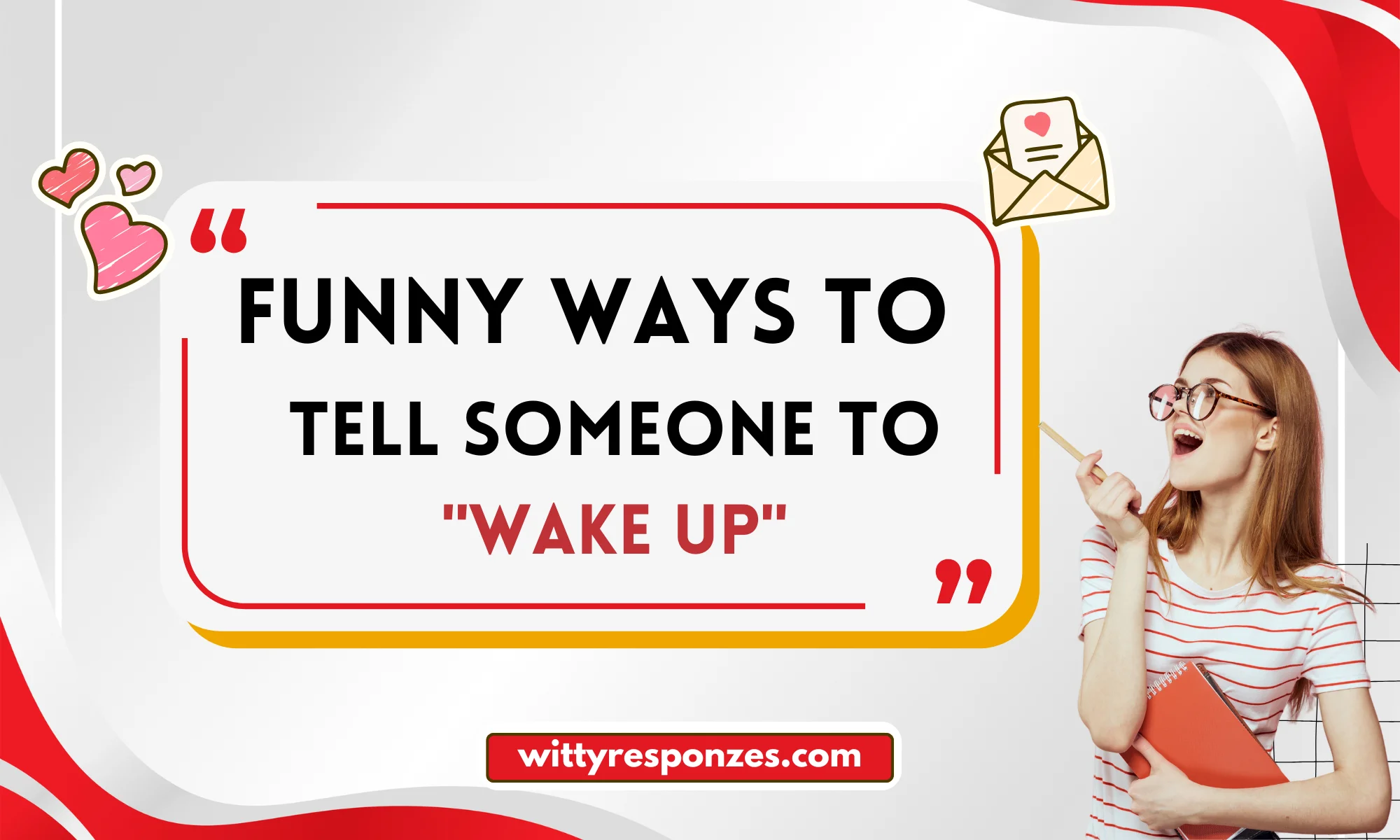 Funny Ways to Tell Someone to "Wake Up"