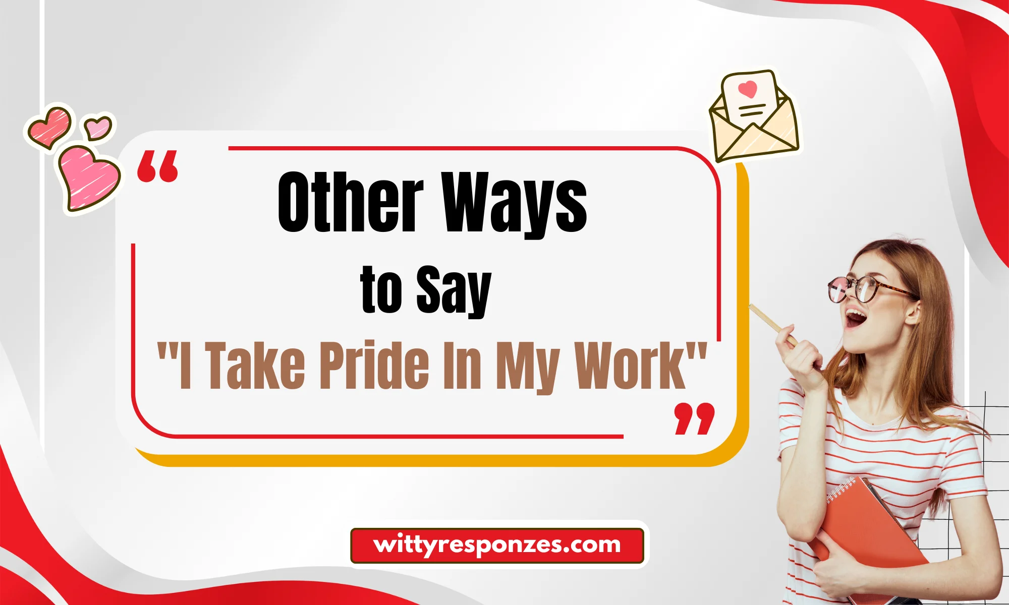 Other Ways to Say "I Take Pride In My Work"