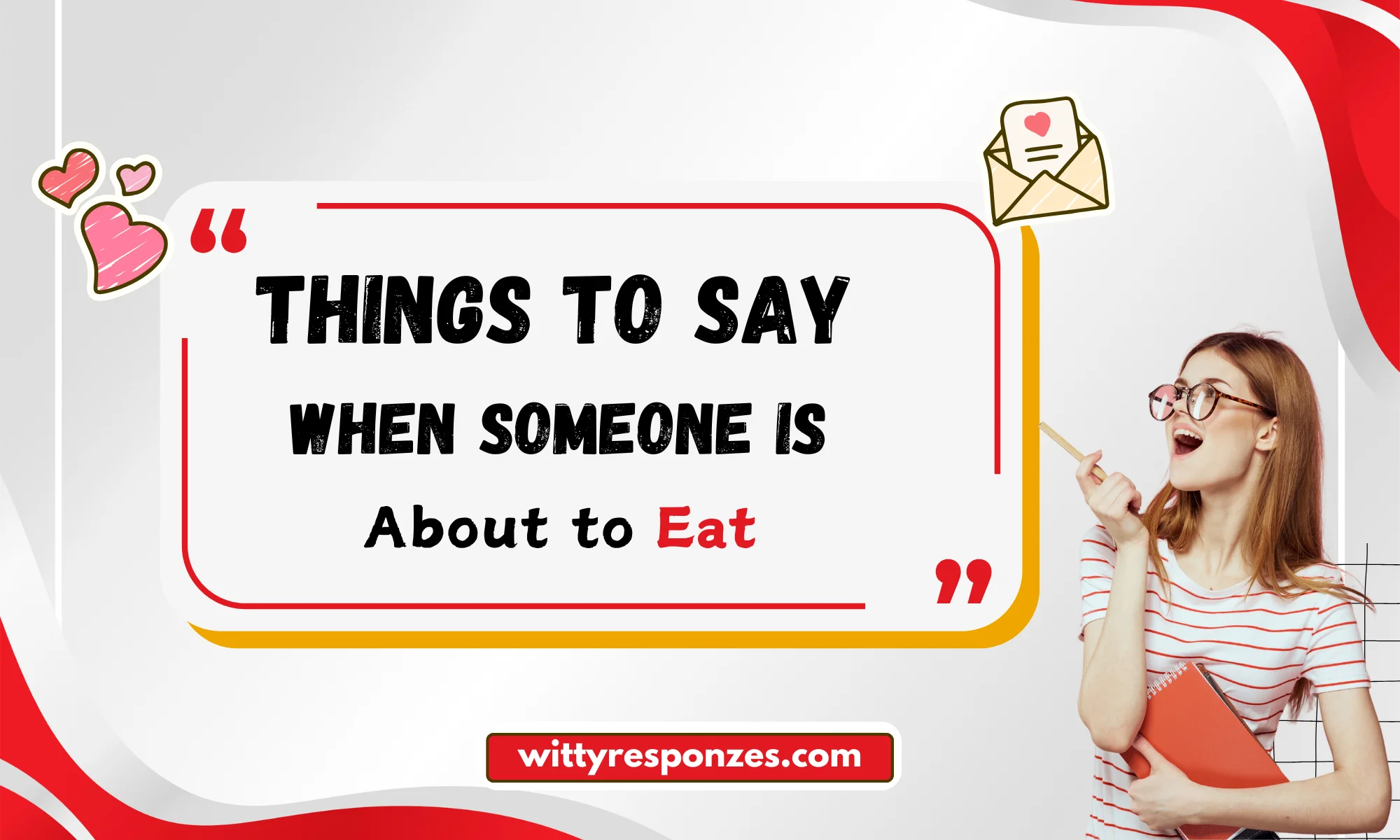 Things to Say When Someone is About to Eat