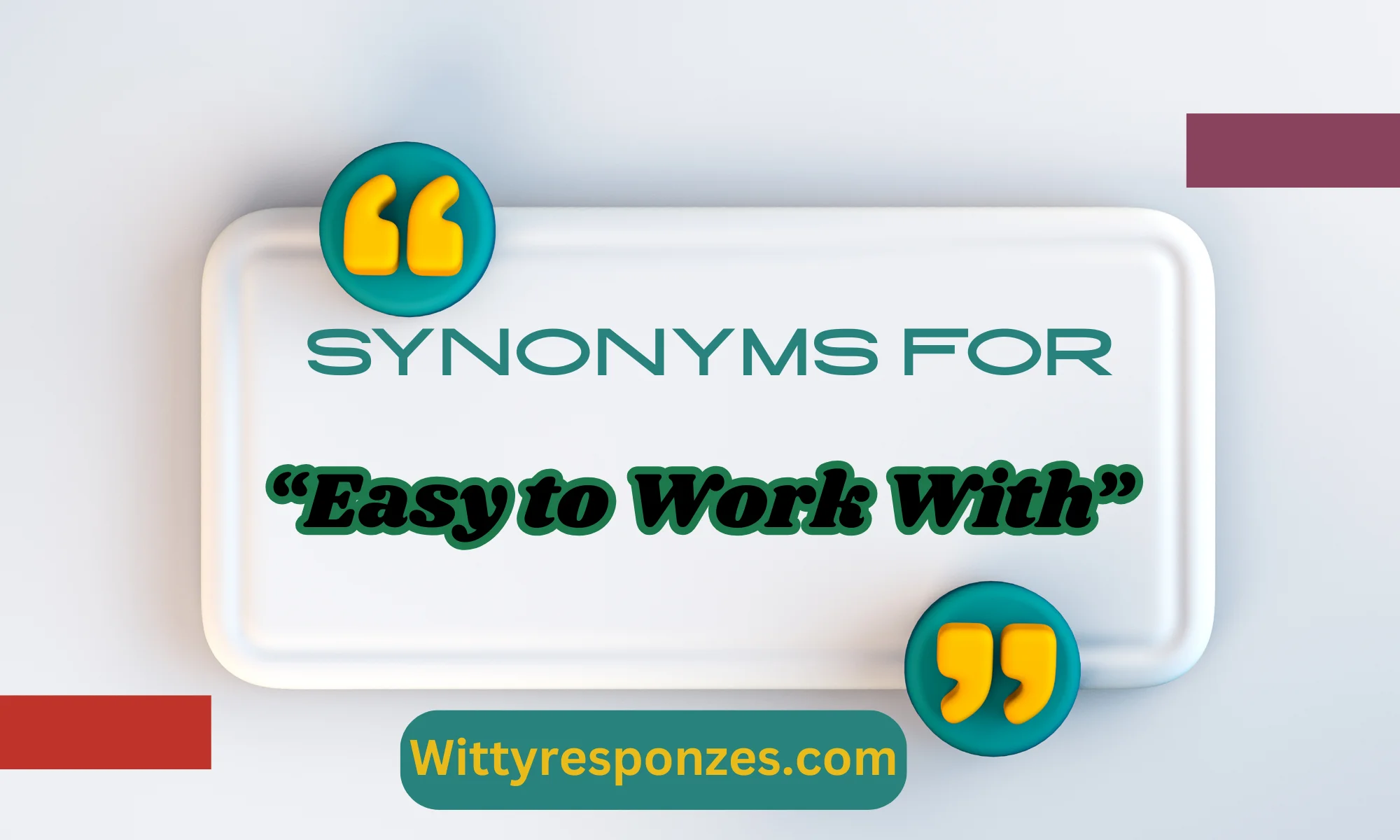 Synonyms For “Easy to Work With”