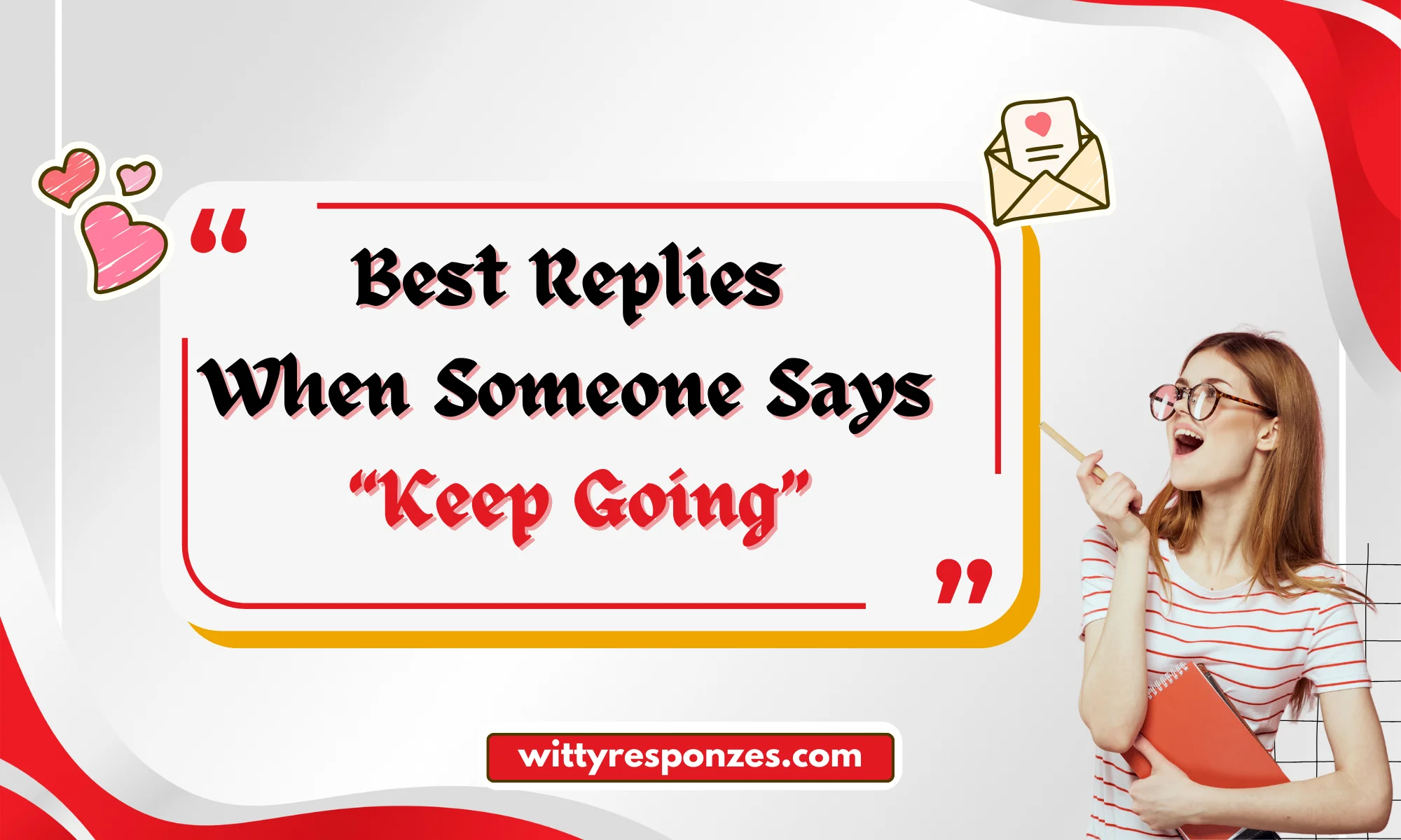 Best Replies When Someone Says “Keep Going”