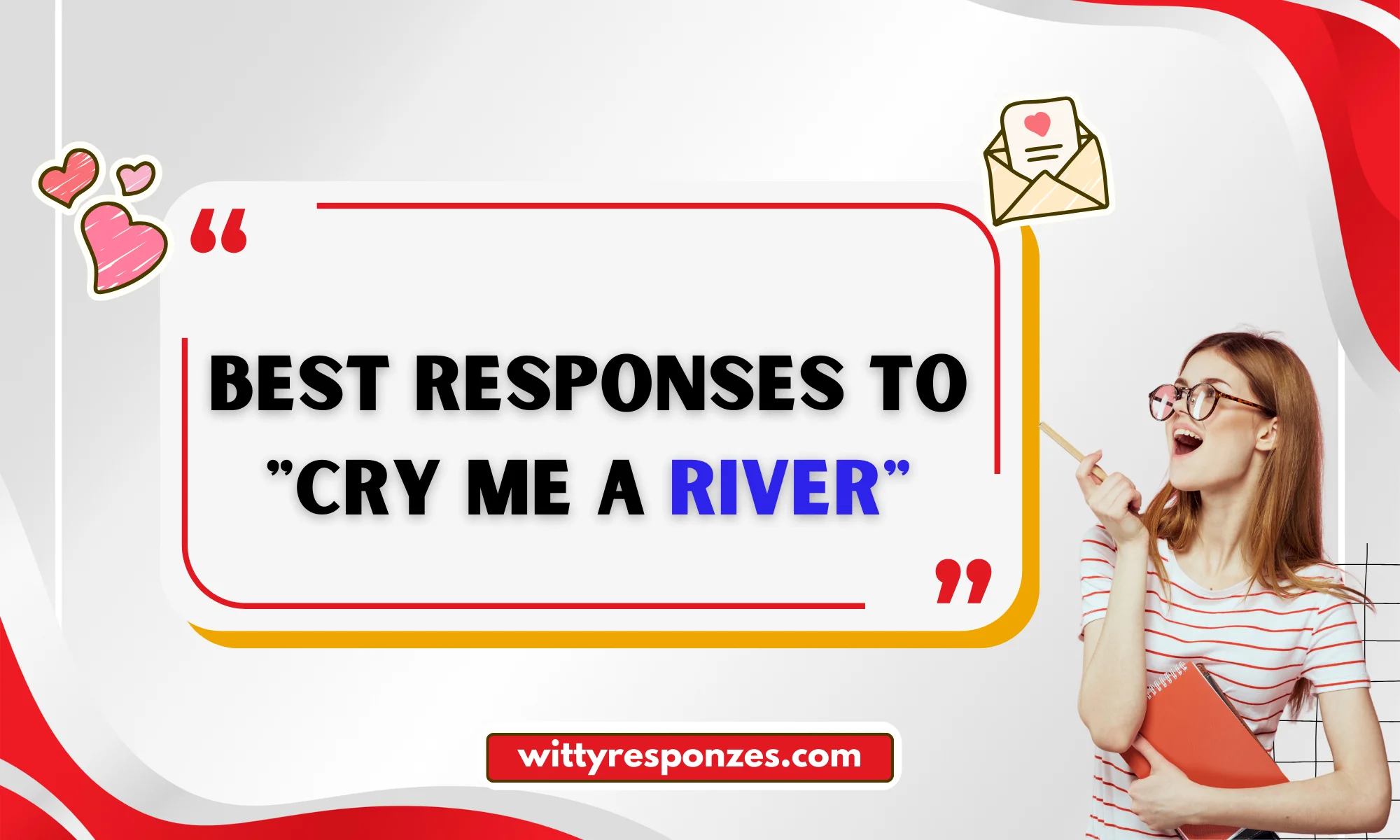 Best Responses to "Cry Me A River"