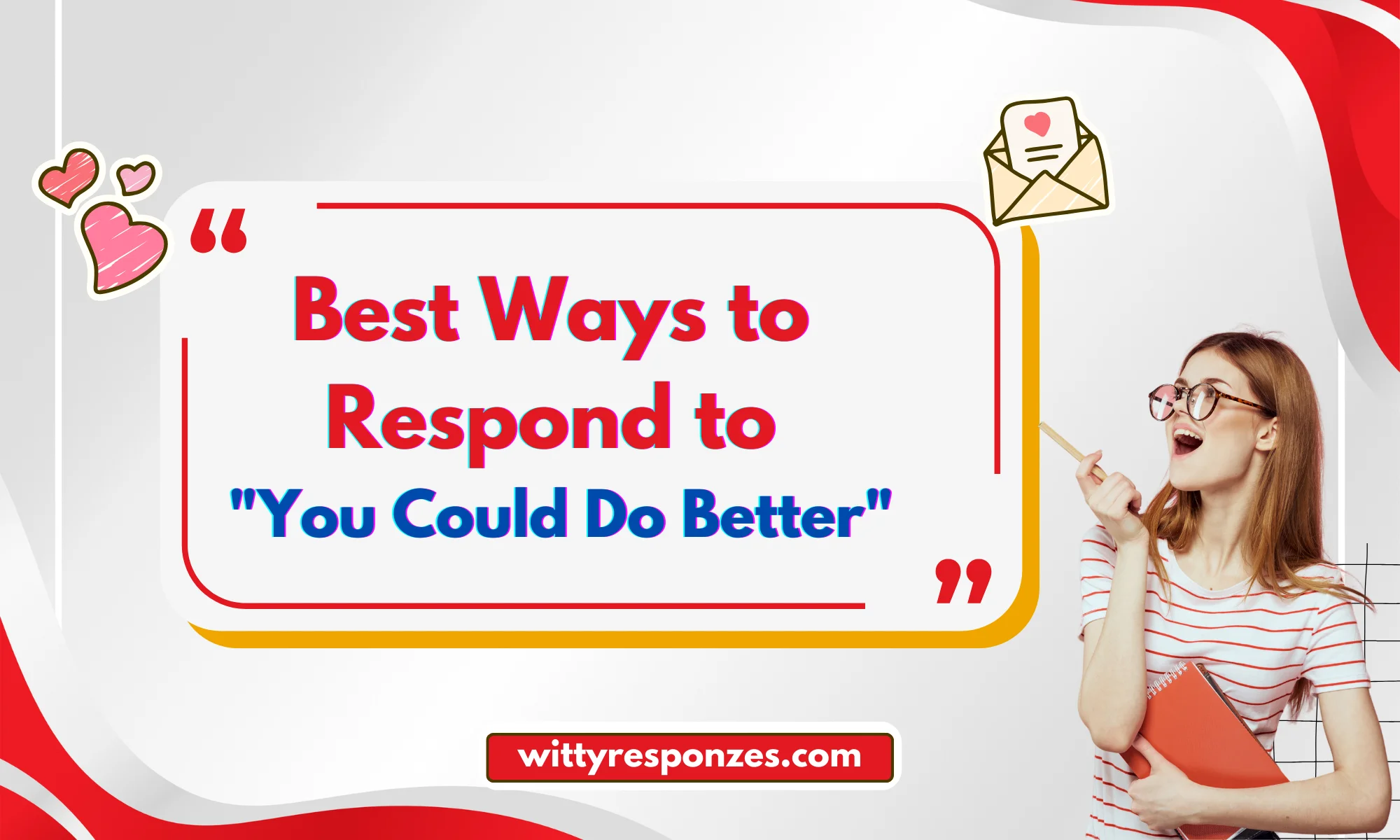 Best Ways to Respond to "You Could Do Better"