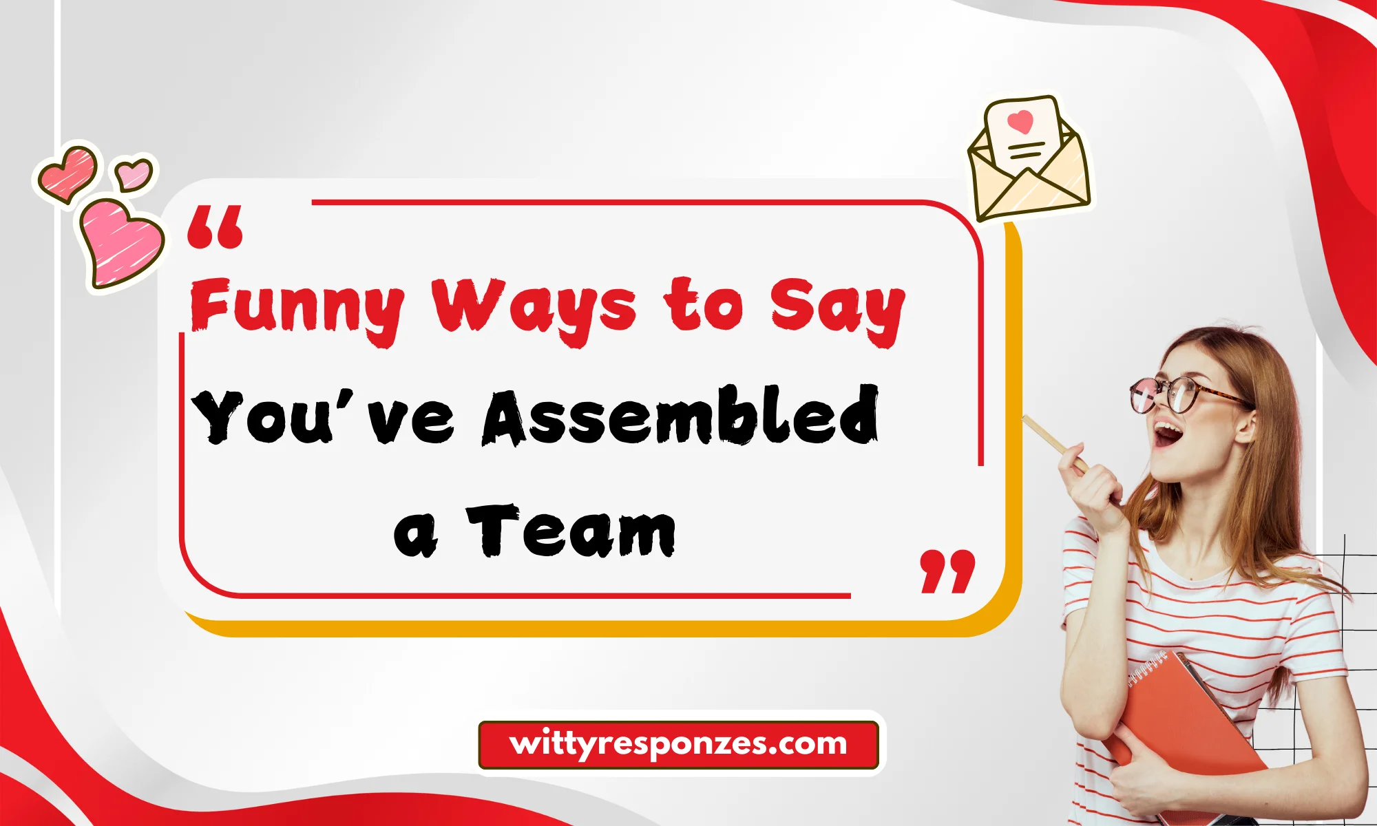 Funny Ways to Say You’ve Assembled a Team