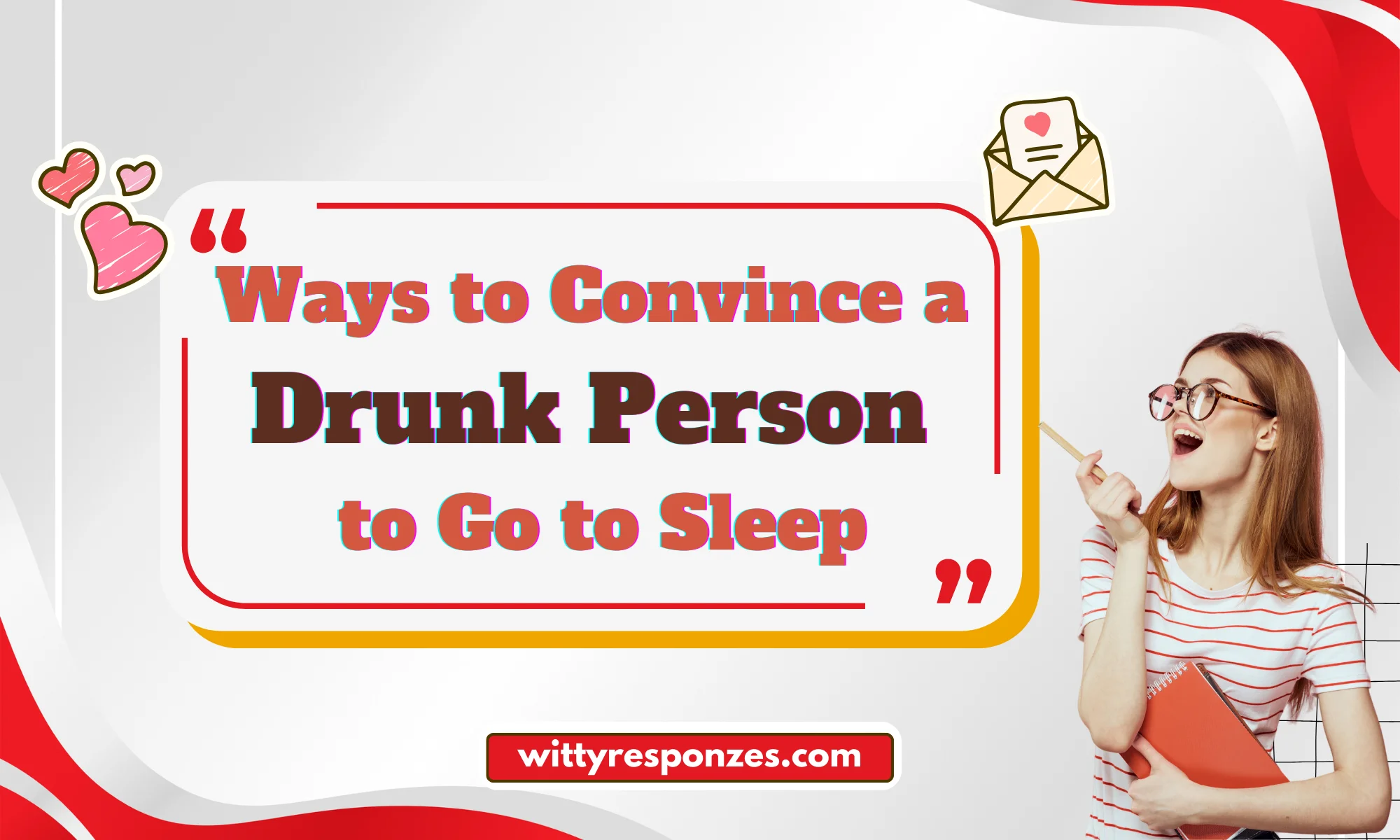 Ways to Convince a Drunk Person to Go to Sleep