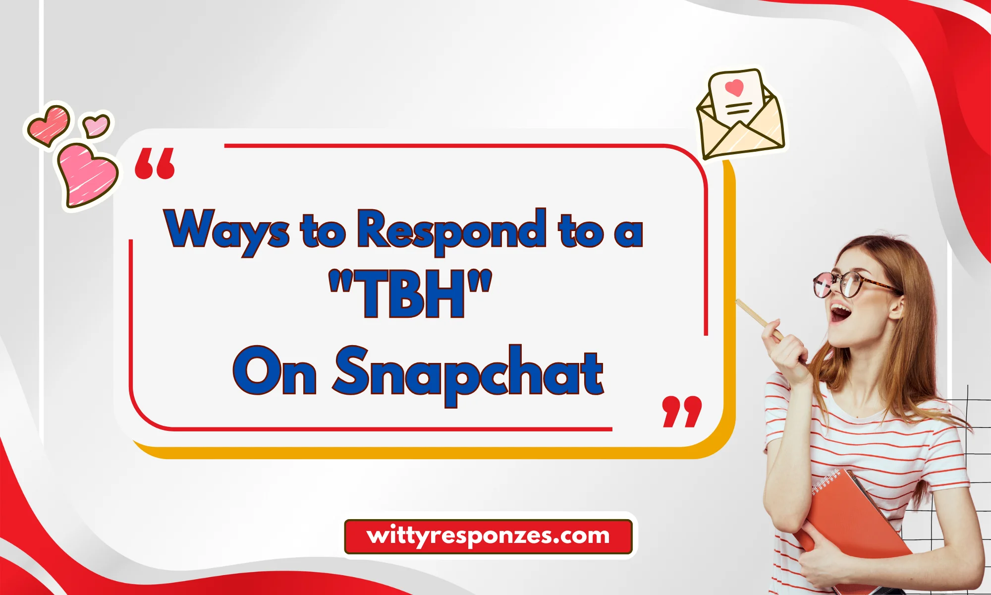 Ways to Respond to a "TBH" On Snapchat