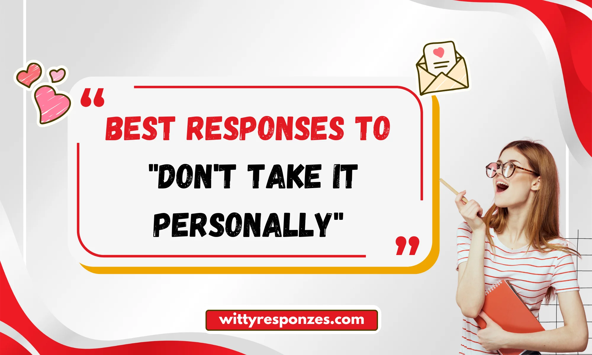 Best Responses to "Don't Take It Personally"