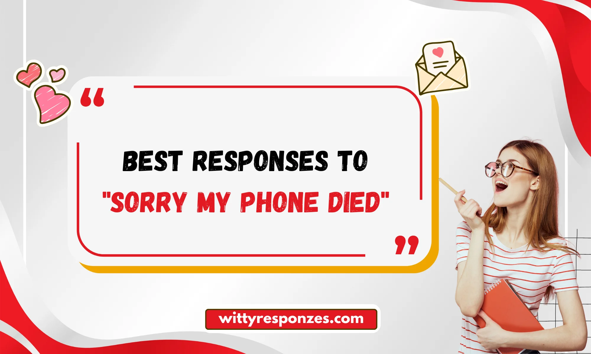 Best Responses to "Sorry My Phone Died"