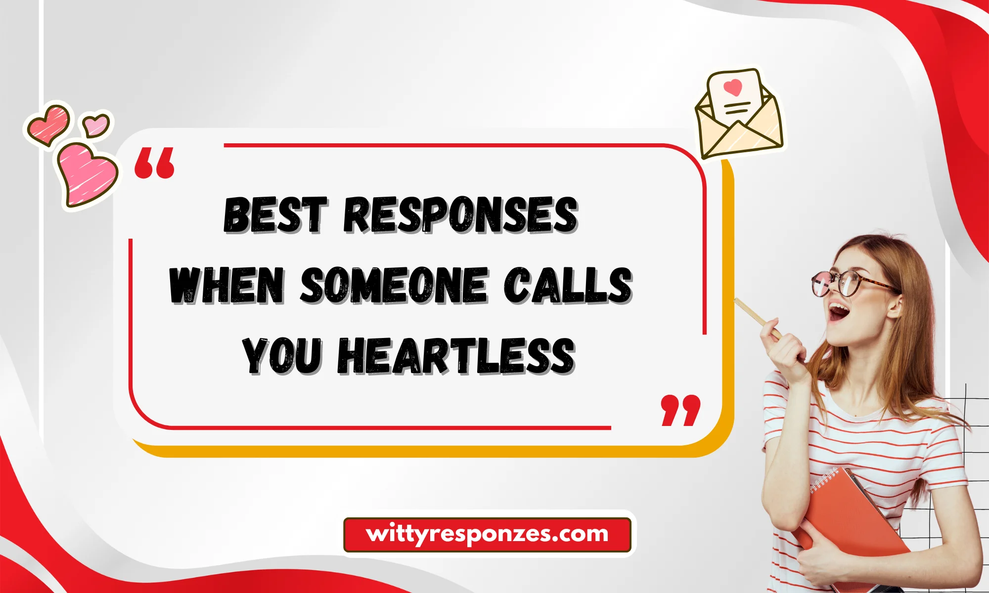 Best Responses When Someone Calls You Heartless