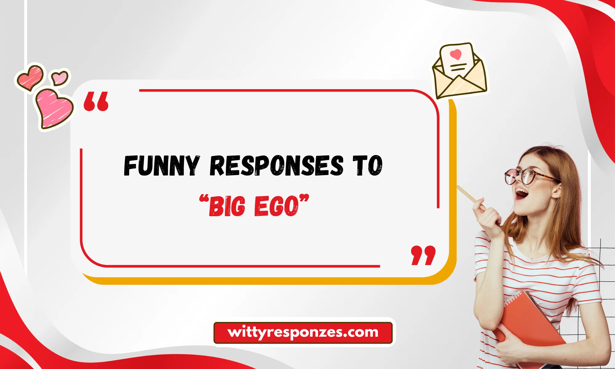 Funny Responses to “Big Ego”