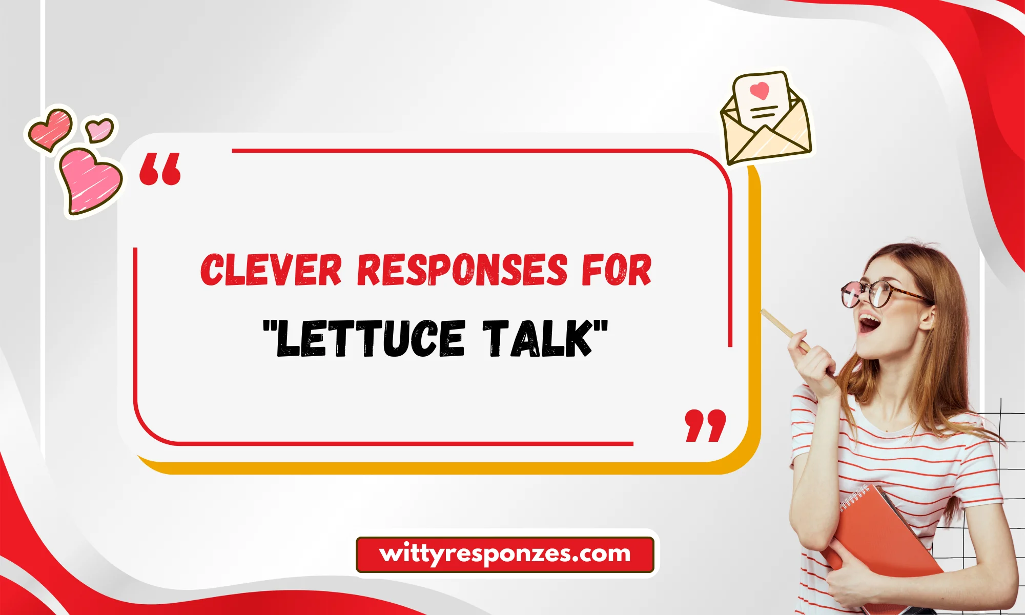 Clever Responses For "Lettuce Talk"