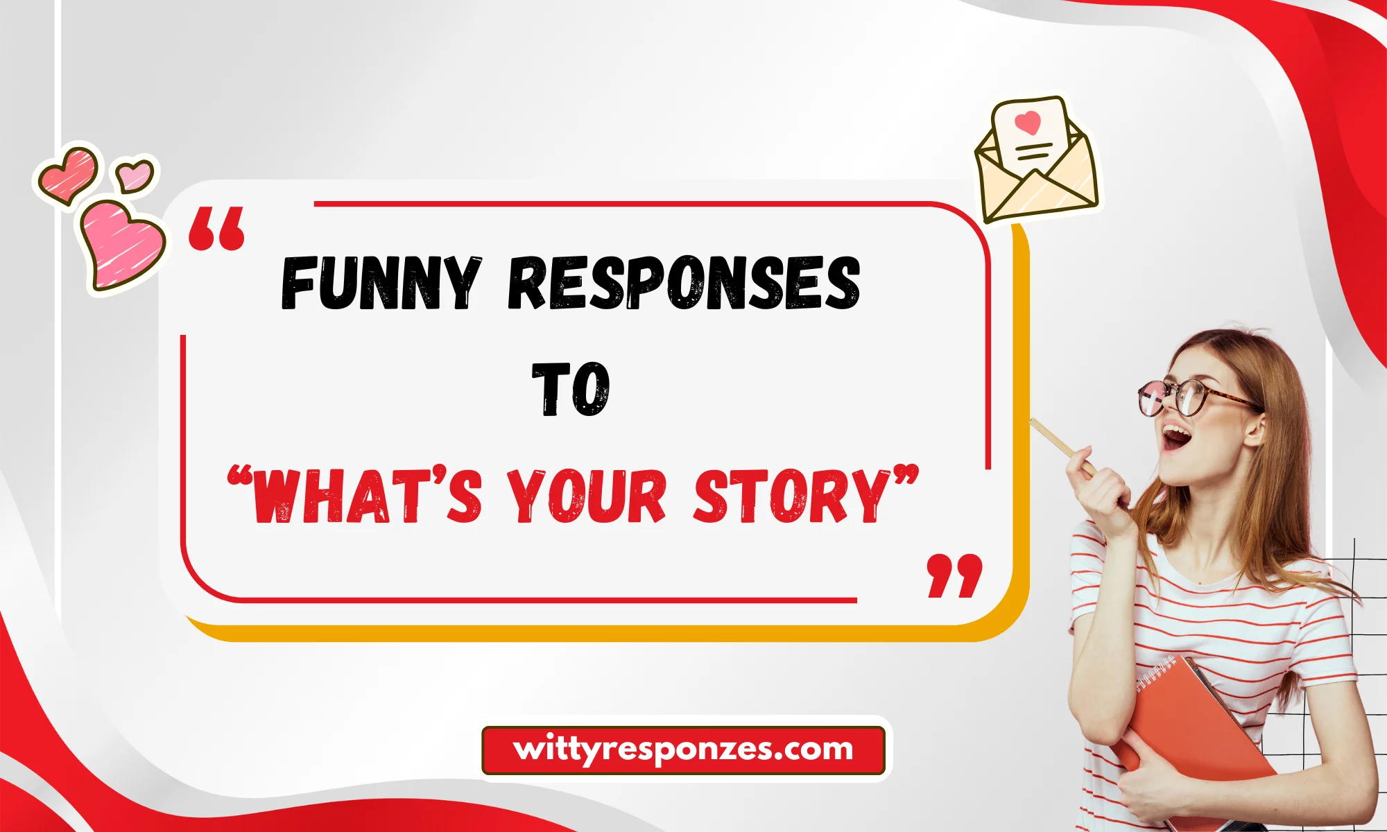 Funny Responses to “What’s Your Story”